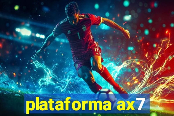 plataforma ax7